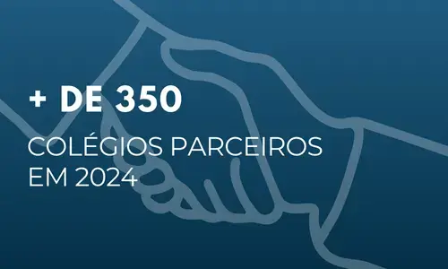 + DE 350 COLÉGIOS PARCEIROS em 2024